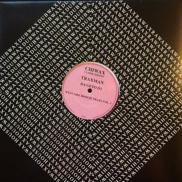 Traxman - West Side Boogie Traxs Vol. 1 | Chiwax Classic Edition (CCE024) - 2 Traxman - West Side Boogie Traxs Vol. 1 | Chiwax Classic Edition (CCE024) - 2