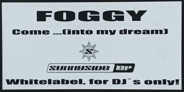 Foggy - Come... (Into My Dream) | Sunnyside Up (SUN 0064-12) - 4 Foggy - Come... (Into My Dream) | Sunnyside Up (SUN 0064-12) - 4