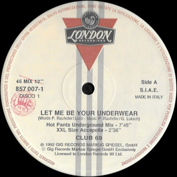 Club 69 - Let Me Be Your Underwear | London Records (857005-1) - main Club 69 - Let Me Be Your Underwear | London Records (857005-1) - main