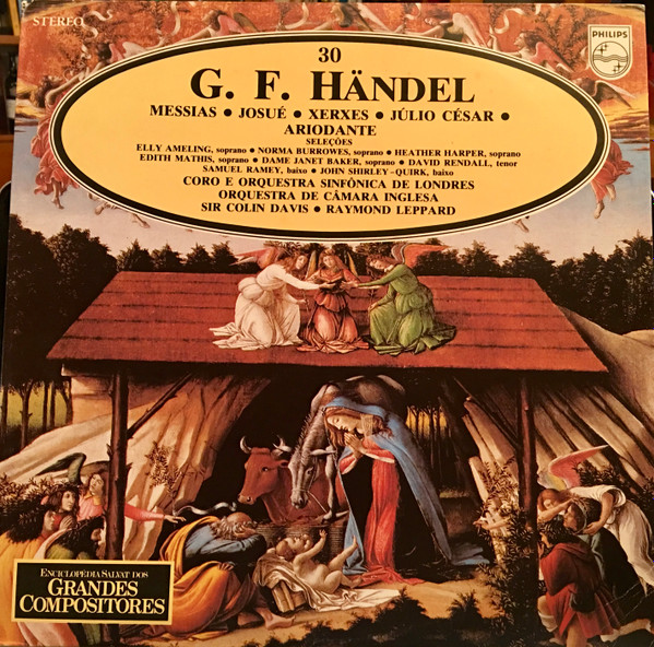 Georg Friedrich Händel - Elly Ameling , Norma Burrowes , Heather Harper , Edith Mathis , Janet Baker , David Rendall , John Shirley-Quirk , Samuel Ramey , Sir Colin Davis - Messias / Josué / Xerxes / Júlio César / Ariodante / Seleções | Philips (68 51 069)