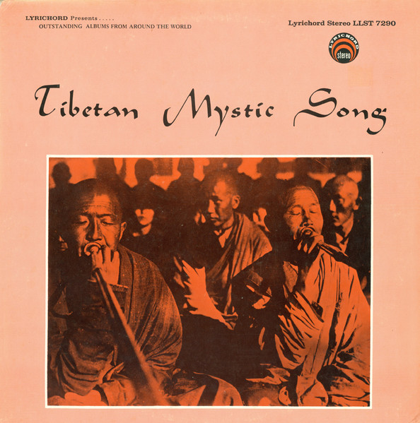 Abbots Of The Brug-Pa Bka-Brgyud Sect , Brong-Pa Rin-Poch-e , Chos-Rgyal Rgyamtsho VIII - Tibetan Mystic Song | Lyrichord (LLST 7290) - main