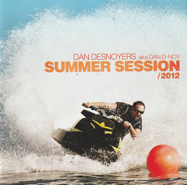 Daniel Desnoyers - Summer Session 2012 | D-Noy Muzik (DNOY-2222) - main Daniel Desnoyers - Summer Session 2012 | D-Noy Muzik (DNOY-2222) - main