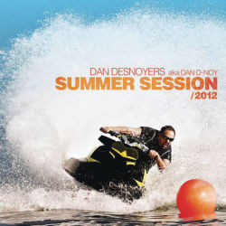 Daniel Desnoyers - Summer Session 2012 | D-Noy Muzik (DNOY-2222) - 2 Daniel Desnoyers - Summer Session 2012 | D-Noy Muzik (DNOY-2222) - 2
