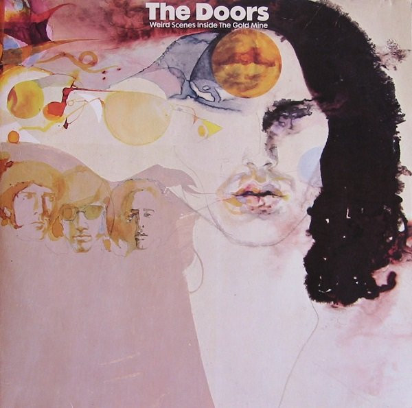 The Doors - Weird Scenes Inside The Gold Mine | Elektra (ELK 62009) - main The Doors - Weird Scenes Inside The Gold Mine | Elektra (ELK 62009) - main