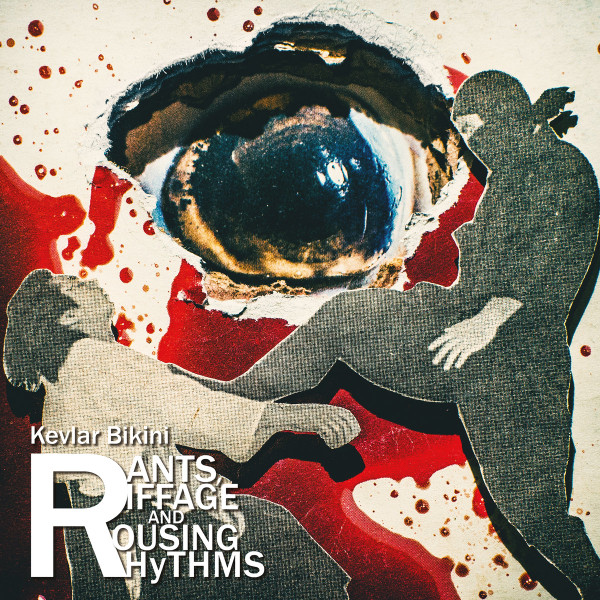Kevlar Bikini - Rants, Riffage And Rousing Rhythms | Geenger Records (GNGR061) - main Kevlar Bikini - Rants, Riffage And Rousing Rhythms | Geenger Records (GNGR061) - main