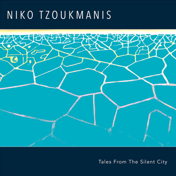 Niko Tzoukmanis - Tales From The Silent City | Libreville Records (LVLP-2210) - main