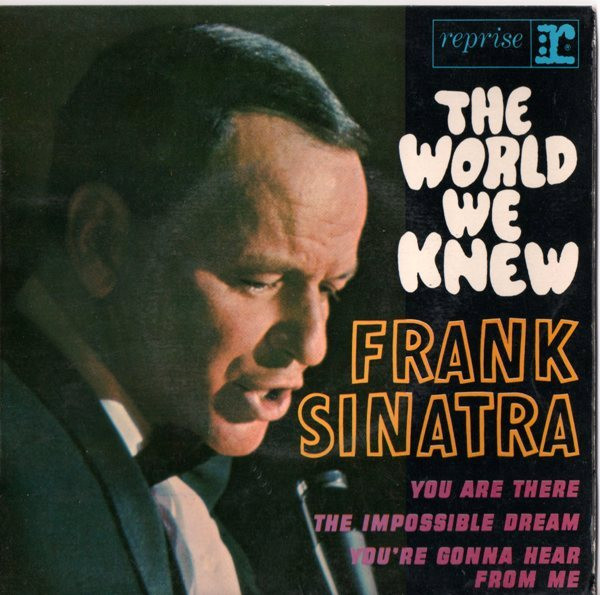 Frank Sinatra - The World We Knew | Reprise Records (RVEP 60 107 (2310)) - main