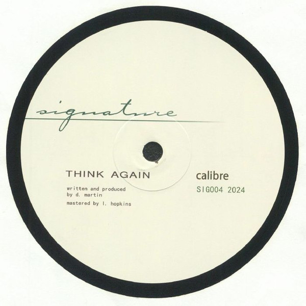 Calibre - Feeling Happy / Think Again | Signature Records (SIG004 2024) - 2 Calibre - Feeling Happy / Think Again | Signature Records (SIG004 2024) - 2