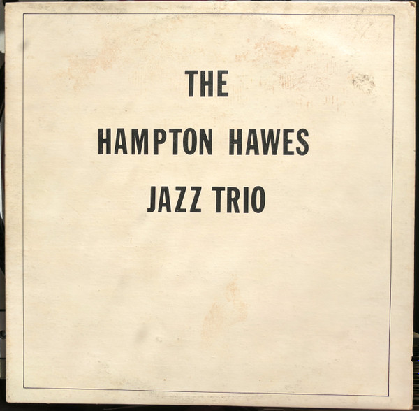 Hampton Hawes Trio Featuring Leroy Vinnegar With Donald Bailey - The Hampton Hawes Jazz Trio | Dore (LP #10001) - main