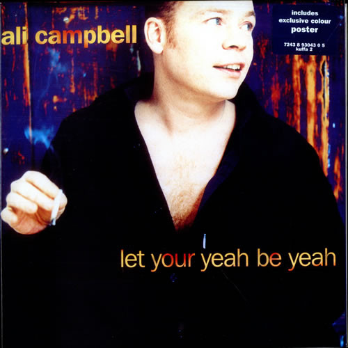 Ali Campbell - Let Your Yeah Be Yeah | Virgin (724389304305)