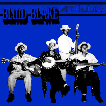 Blind Blake And The Royal Victoria Hotel Calypsos - Blind Blake & The Victoria Royal Hotel Calypsos | Moi J'Connais Records (MJCR004) Blind Blake And The Royal Victoria Hotel Calypsos - Blind Blake & The Victoria Royal Hotel Calypsos | Moi J'Connais Records (MJCR004)