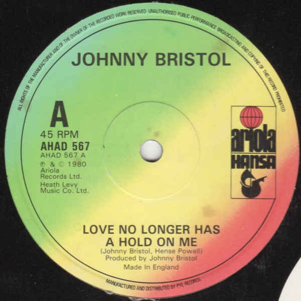 Johnny Bristol - Love No Longer Has A Hold On Me | Ariola Hansa (AHAD 567) - main