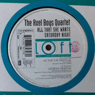 The Axel Boys Quartet - All That She Wants | Loft (8682396)