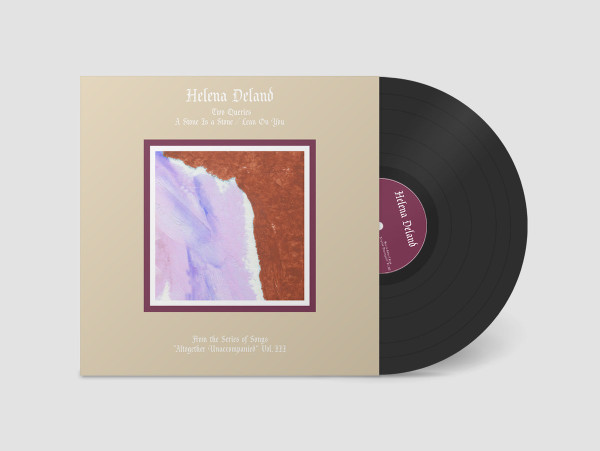 Helena Deland - From the Series of Songs "Altogether Unaccompanied" Vol. III & IV | Luminelle Recordings (LUM006LP) - 2 Helena Deland - From the Series of Songs "Altogether Unaccompanied" Vol. III & IV | Luminelle Recordings (LUM006LP) - 2
