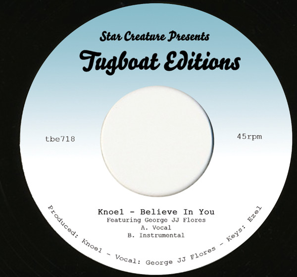 Knoe1 featuring George JJ Flores - Believe In You | Tugboat Editions (tbe718)