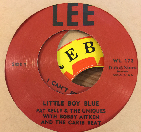 Pat Kelly & The Uniques With Bobby Aitken & The Carib Beats / Pat Kelly With Bobby Aitken & The Carib Beats - Little Boy Blue / I Cant Hide | Lee (WL 173) - main