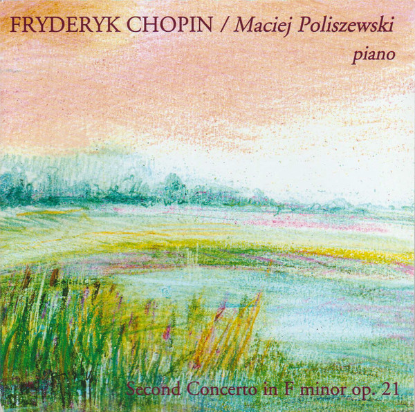 Frédéric Chopin / Maciej Poliszewski - Second Concerto In F Minor Op. 21 | Agencja Koncertowa Allegro (CAL 001) - main