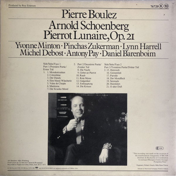 Arnold Schoenberg , Pierre Boulez , Pinchas Zukerman , Lynn Harrell , Michel Debost , Antony Pay , Daniel Barenboim , Yvonne Minton - Pierrot Lunaire | CBS Masterworks (76720) - 4