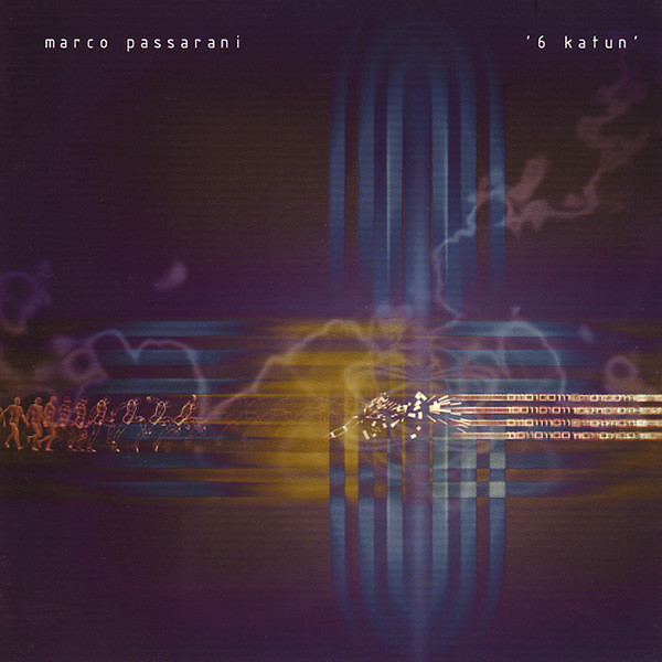 Marco Passarani - 6 Katun | Nature Records (NAT2117CD)