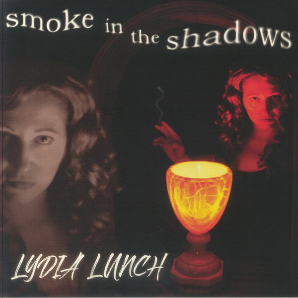 Lydia Lunch - Smoke In The Shadows | Radiation Reissues (RRS247) - main