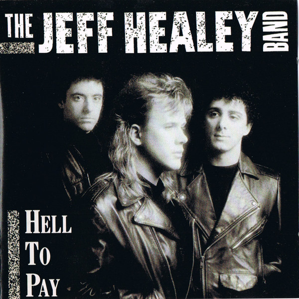 The Jeff Healey Band - Hell To Pay | Arista (260 815) - main