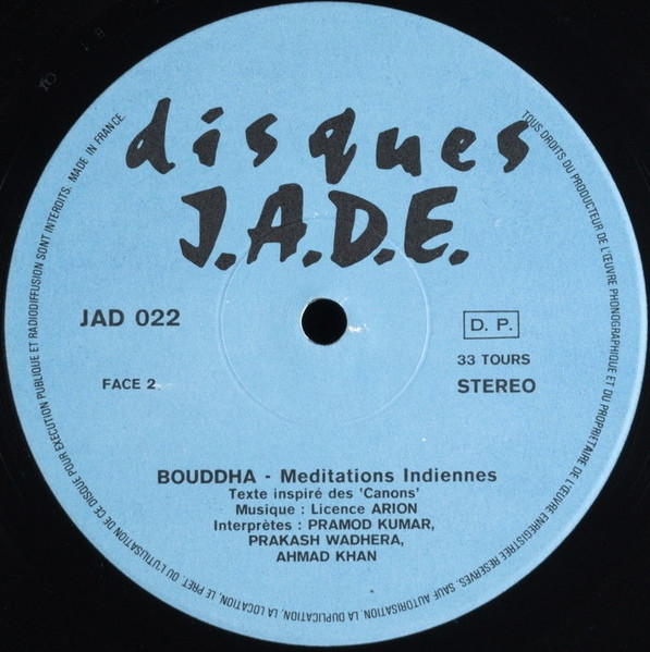 Pramod Kumar / Prakash Wadhera / Zamir Ahmad Khan En Mémoire Et D'après La Création De Giani Esposito - Bouddha (Méditations Indiennes) | Disques J.A.D.E. (J.A.D.E. 022) - 4 Pramod Kumar / Prakash Wadhera / Zamir Ahmad Khan En Mémoire Et D'après La Création De Giani Esposito - Bouddha (Méditations Indiennes) | Disques J.A.D.E. (J.A.D.E. 022) - 4