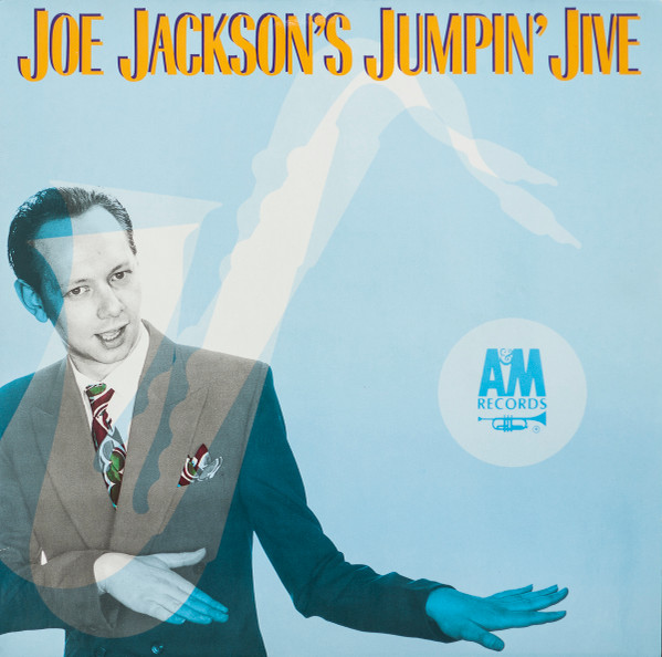 Joe Jackson's Jumpin' Jive - Joe Jackson's Jumpin' Jive | A&M Records (393 271-1) - main Joe Jackson's Jumpin' Jive - Joe Jackson's Jumpin' Jive | A&M Records (393 271-1) - main