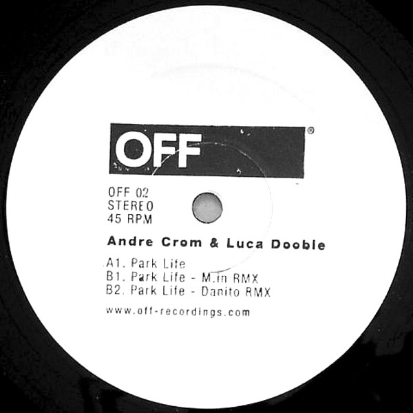 Andre Crom & Luca Doobie - Park Life EP | OFF Recordings (OFF 02) - main Andre Crom & Luca Doobie - Park Life EP | OFF Recordings (OFF 02) - main