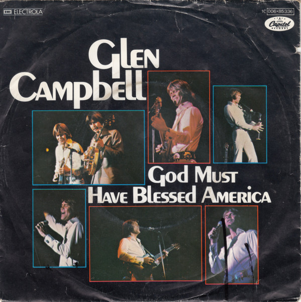Glen Campbell - God Must Have Blessed America | Capitol Records (1C 006-85 336)