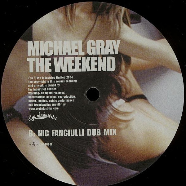 Michael Gray - The Weekend (Nic Fanciulli Vocal And Dub Mix) | Eye Industries (9868867) - 3