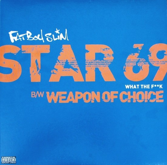 Fatboy Slim - Star 69 (What The F**k) / Weapon Of Choice | Skint (SKI 671119 6)