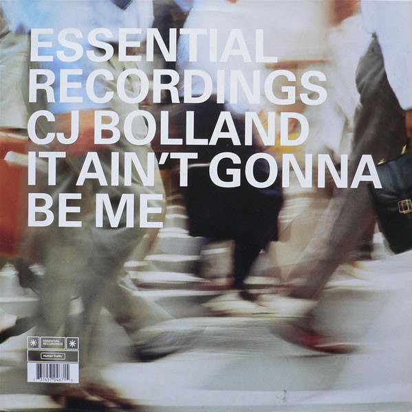 CJ Bolland - It Ain't Gonna Be Me | Essential Recordings (ESX5) - 2