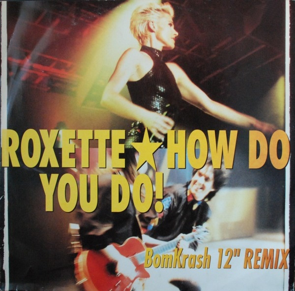Roxette - How Do You Do! (BomKrash 12" Remix) | EMI (1C 060 8650026)