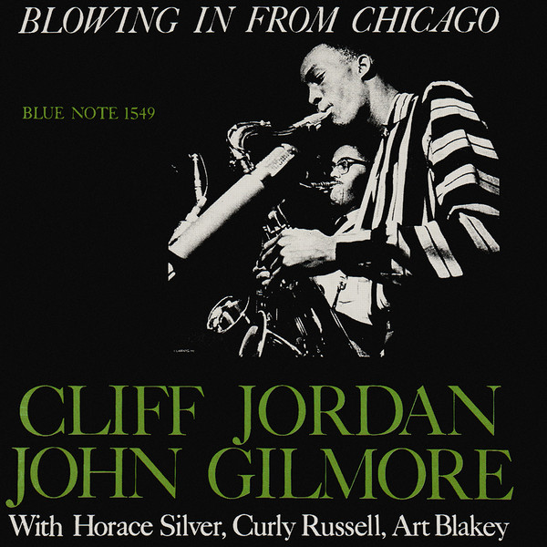 Clifford Jordan & John Gilmore - Blowing In From Chicago | Blue Note (TOCJ-1549) - 3 Clifford Jordan & John Gilmore - Blowing In From Chicago | Blue Note (TOCJ-1549) - 3