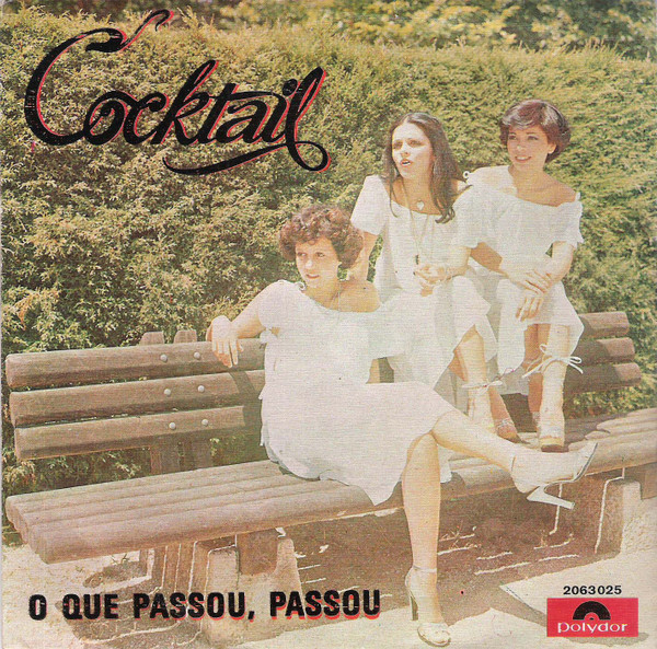 Cocktail - O Que Passou, Passou | Polydor (2063 025) - main