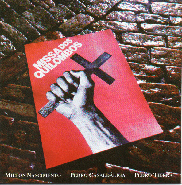 Milton Nascimento , Pedro Casaldáliga , Pedro Tierra - Missa Dos Quilombos | PolyGram (811 500 - 2) - main