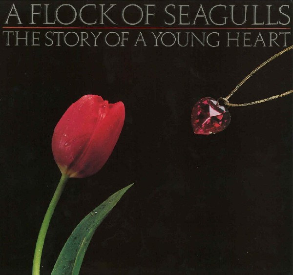 A Flock Of Seagulls - The Story Of A Young Heart | Jive (HIP 14) - main A Flock Of Seagulls - The Story Of A Young Heart | Jive (HIP 14) - main