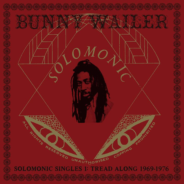Bunny Wailer - Solomonic Singles 1: Tread Along 1969-1976 | Dub Store Records (DSR-LP-010) Bunny Wailer - Solomonic Singles 1: Tread Along 1969-1976 | Dub Store Records (DSR-LP-010)