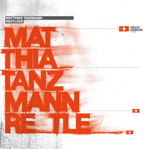 Matthias Tanzmann - Restless | Moon Harbour Recordings (MHR006-3) - main Matthias Tanzmann - Restless | Moon Harbour Recordings (MHR006-3) - main