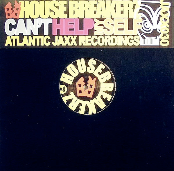 Housebreakerz - Can't Help Myself | Atlantic Jaxx (JAXX030) - main