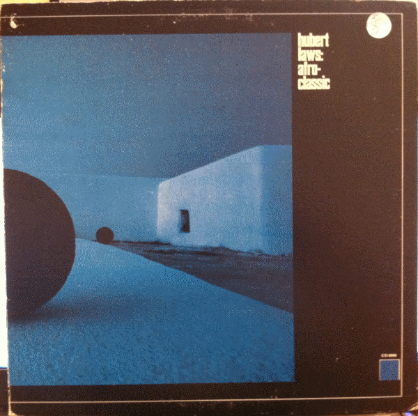 Hubert Laws - Afro-Classic | CTI Records (CTI 6006) - main Hubert Laws - Afro-Classic | CTI Records (CTI 6006) - main