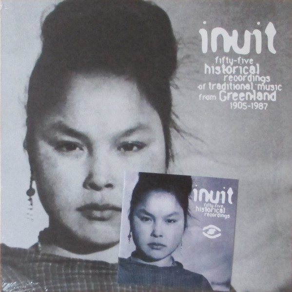 Various - Inuit / Fifty-Five Historical Recordings Of Traditional Music From Greenland 1905-1987 | Sub Rosa (SRV115) - main