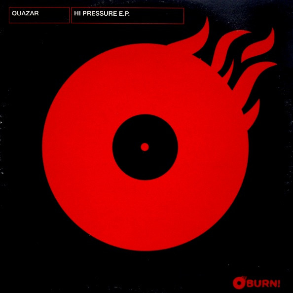 Quazar - Hi Pressure E.P. | Burn! Records (BURN! 017)