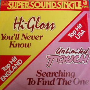 Hi-Gloss / Unlimited Touch - You'll Never Know / Searching To Find The One | Jupiter Records (6.20097) - main