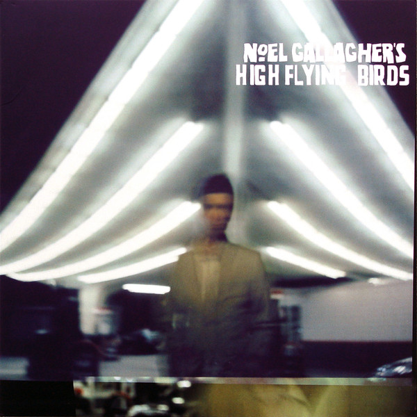 Noel Gallagher's High Flying Birds - Noel Gallagher's High Flying Birds | Sour Mash (JDNCLP10) - main
