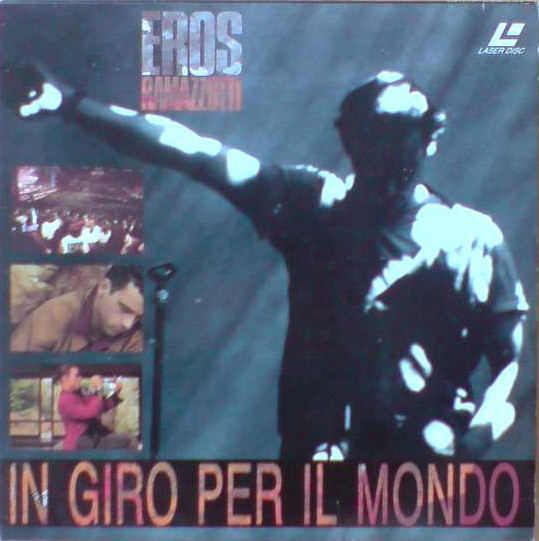 Eros Ramazzotti - In Giro Per Il Mondo | BMG Video (781 239) - main