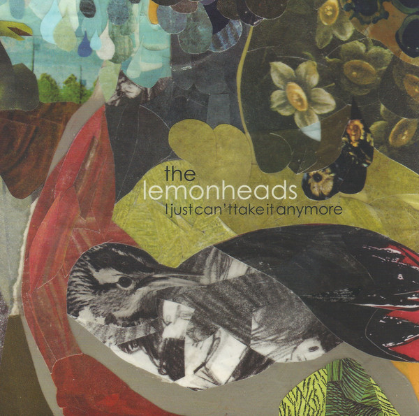 The Lemonheads - I Just Can't Take It Anymore 7" | Cooking Vinyl (FRY395) - main The Lemonheads - I Just Can't Take It Anymore 7" | Cooking Vinyl (FRY395) - main