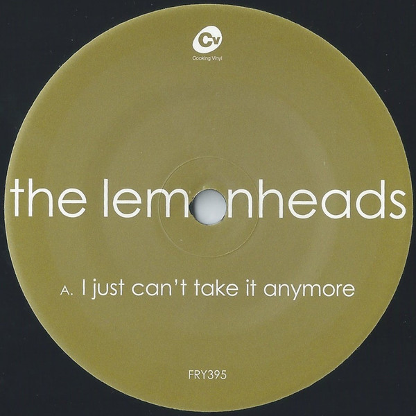 The Lemonheads - I Just Can't Take It Anymore 7" | Cooking Vinyl (FRY395) - 3 The Lemonheads - I Just Can't Take It Anymore 7" | Cooking Vinyl (FRY395) - 3