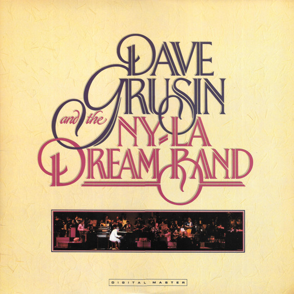 Dave Grusin And The NY-LA Dream Band - Dave Grusin And The N.Y. / L.A. Dream Band | GRP (GRP-A-1001) - main