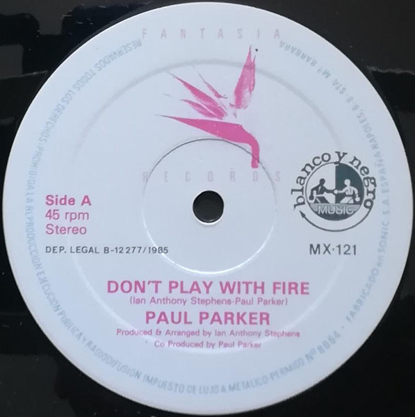 Paul Parker - Don't Play With Fire / Without Your Love | Blanco y Negro Music (MX-121) - 3
